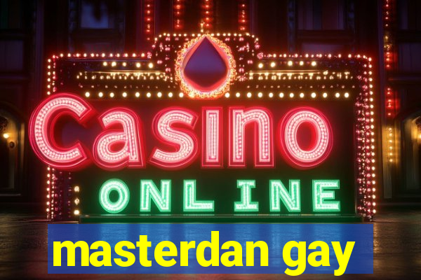 masterdan gay